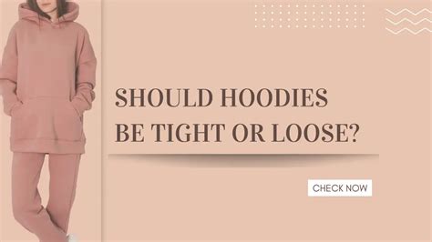 should hoodies be loose reddit.